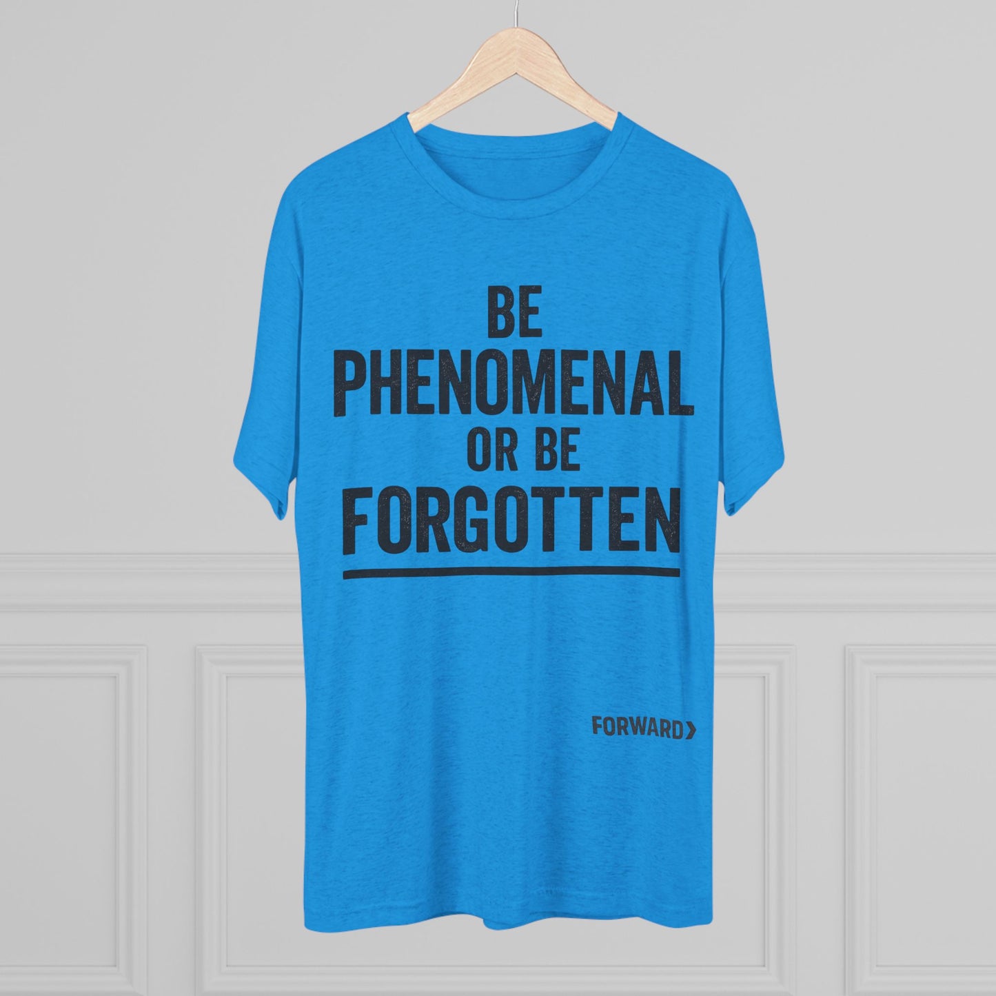 Be phenomenal