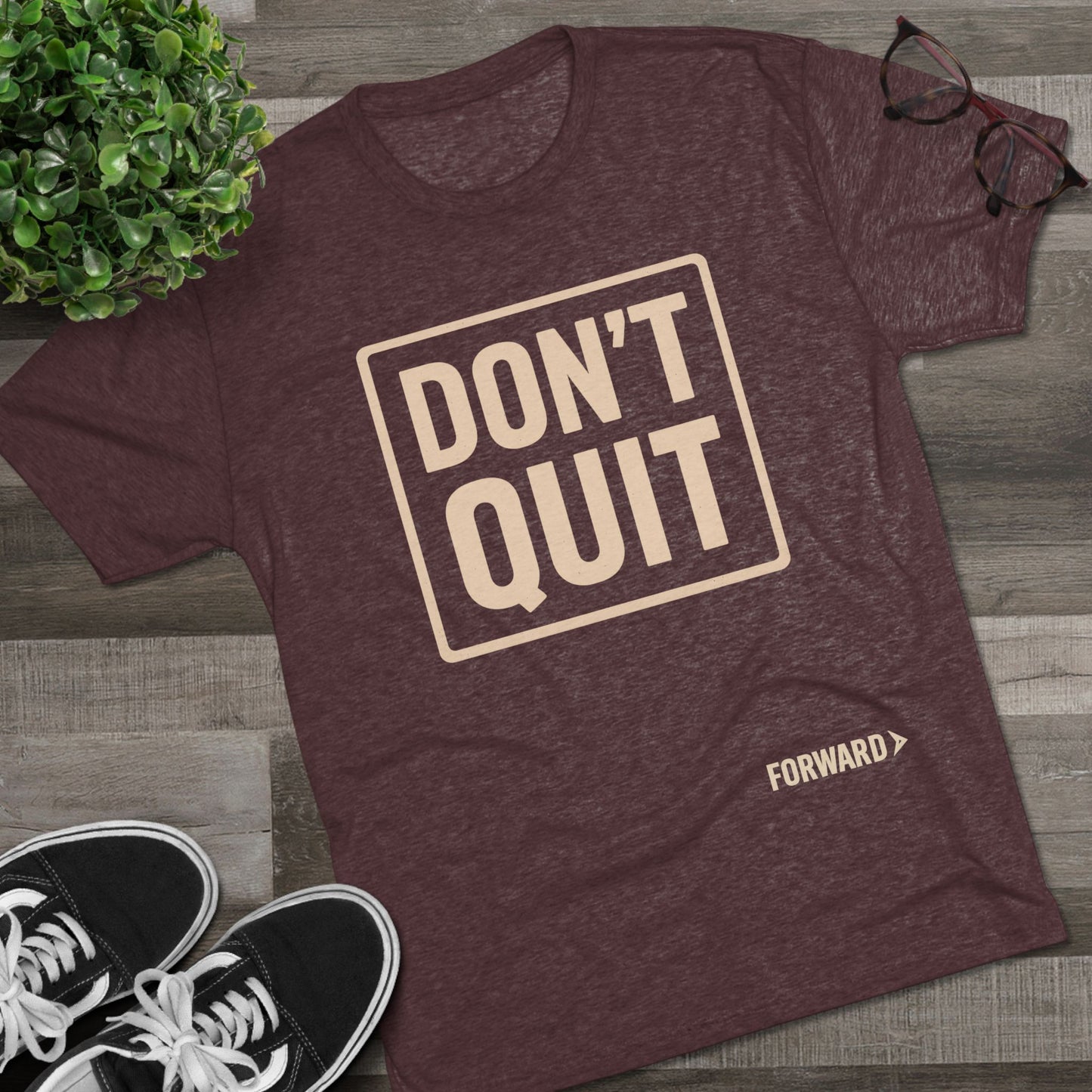Don’t quit forward