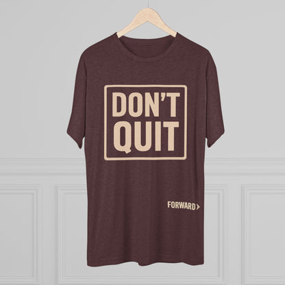 Don’t quit forward