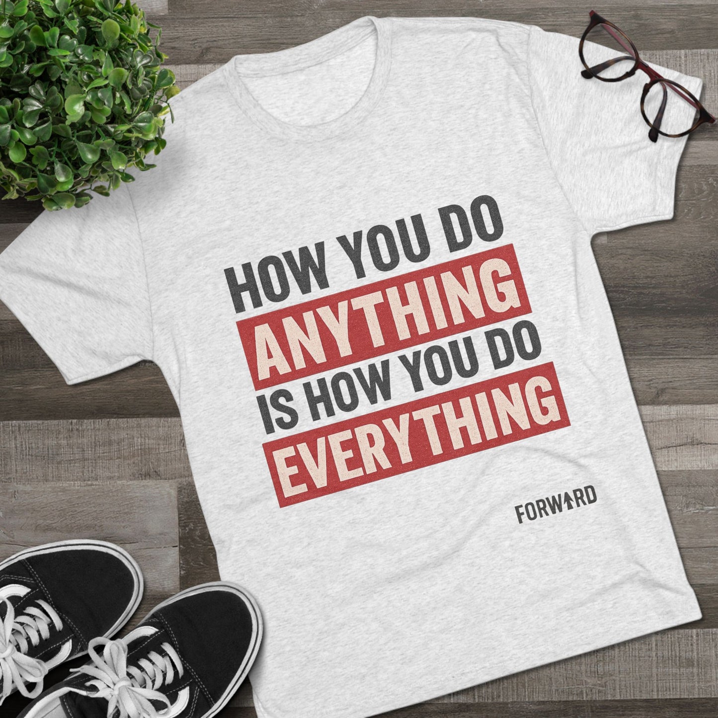 How you do anything