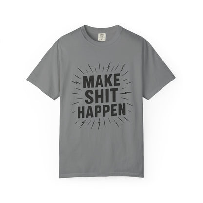 Men's make shit happen