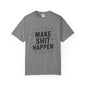 Men's make shit happen