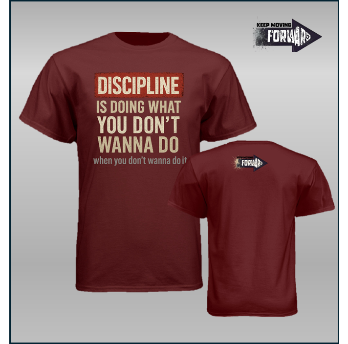 Discipline is tee