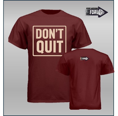 Dont quit tee