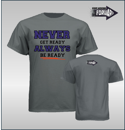 NEVER GET READY TEE
