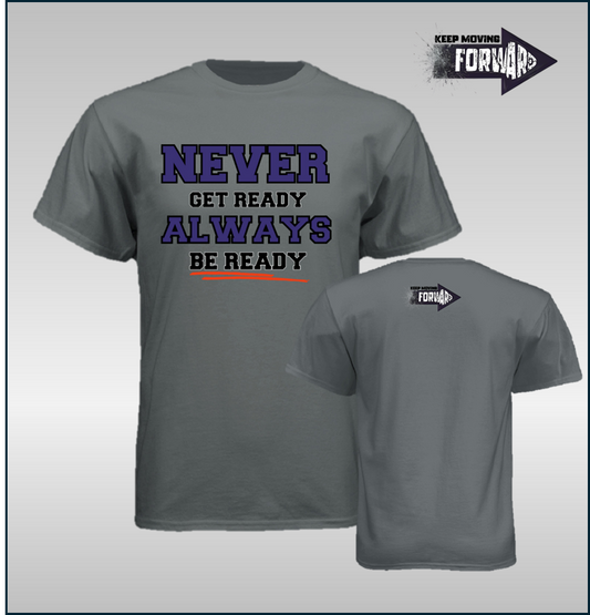 NEVER GET READY TEE